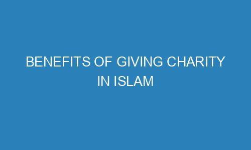 benefits-of-giving-charity-in-islam-conceptvanity